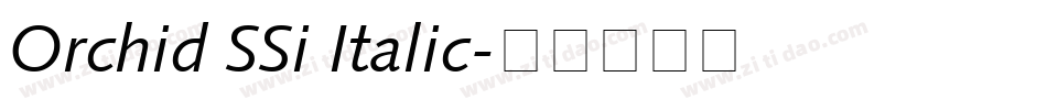 Orchid SSi Italic字体转换